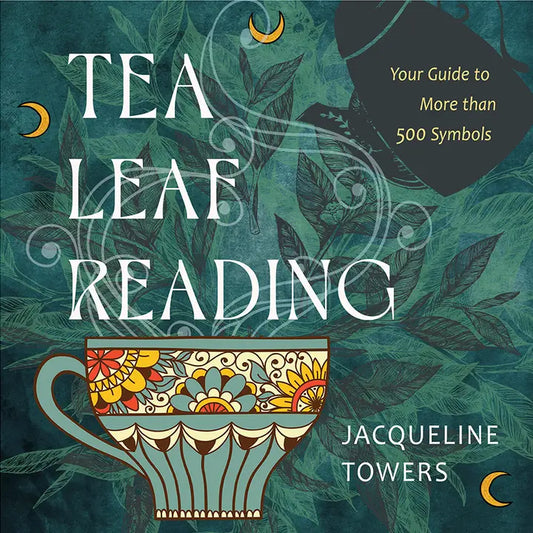 Tea Leaf Reading: Your Guide To More Than 500 Symbols