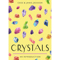 Crystals: Your Plain & Simple Guide To Choosing, Cleansing..