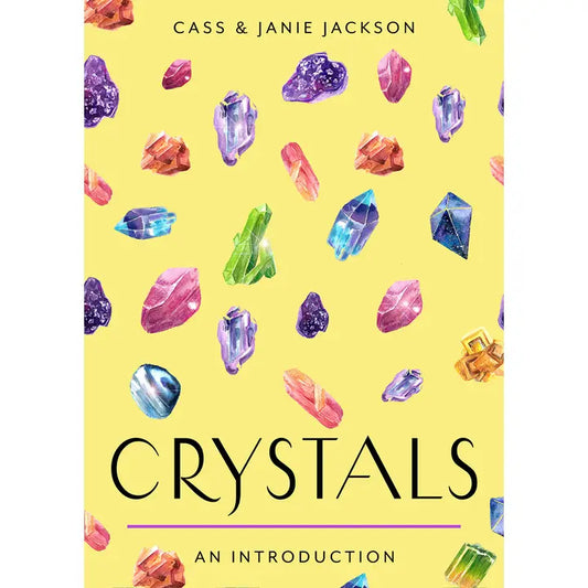 Crystals: Your Plain & Simple Guide To Choosing, Cleansing..