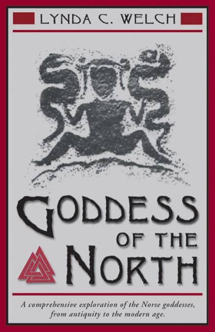 Goddess of the North: Norse Goddesses, Valkyries & Divine Feminine