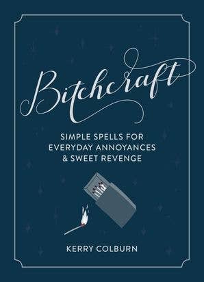 Bitchcraft: Kerry Colburn