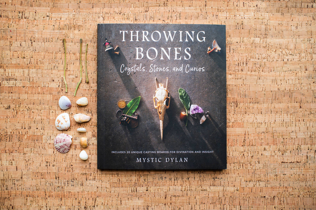 Throwing Bones: Fortune Casting with Crystals, Stones & Curios by Mystic Dylan